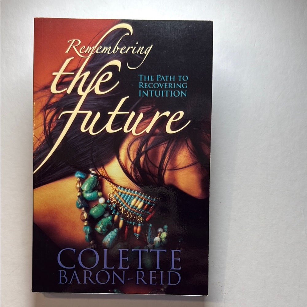 📚 3/$25 - BOOK “Remembering the Future” by Colette Baron-Reid